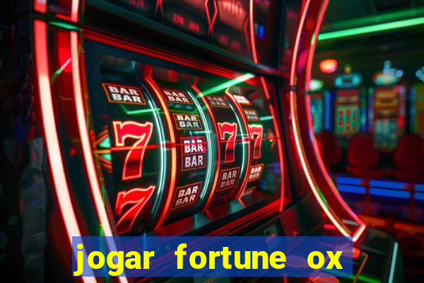 jogar fortune ox demo gratis